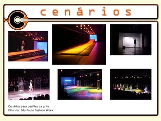 Cenários para desfiles da grife Ellus no  São Paulo Fashion Week 