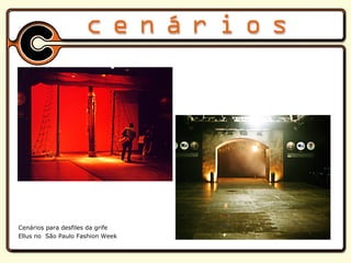 Cenários para desfiles da grife Ellus no  São Paulo Fashion Week 