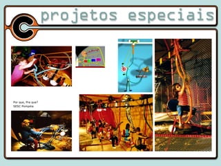 Por que, Pra que? SESC Pompéia 