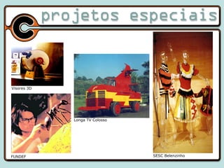 Longa TV Colosso FUNDEF Visores 3D SESC Belenzinho 