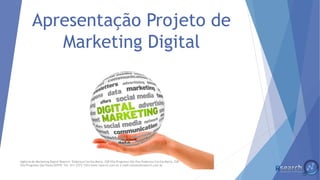 Apresentação Agência
Rsearch Marketing Digital
Agência de Marketing Digital Rsearch Endereço Cecilia Maria, 258 Vila Progresso São Pau Endereço Cecilia Maria, 258
Vila Progresso São Paulo 02979- Tel. 011-2372-7353 www.rsearch.com.br e-mail contato@rsearch.com.br
 