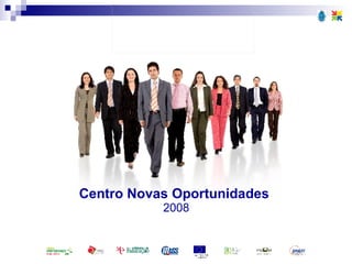 Centro Novas Oportunidades  2008 