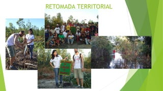 RETOMADA TERRITORIAL
 