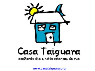 www.casataiguara.org  