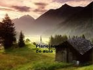 P lanejamento de aula 