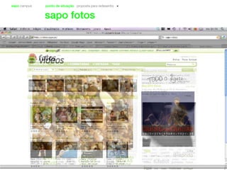 sapo campus ponto de situação proposta para redesenho
sapo fotos
 