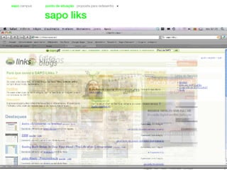 sapo campus ponto de situação proposta para redesenho
sapo liks
 