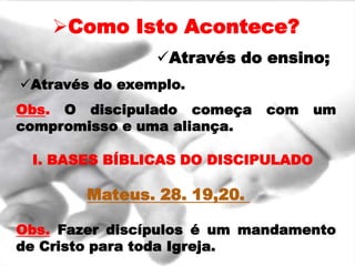 Discipular é disciplinar em um caminho;