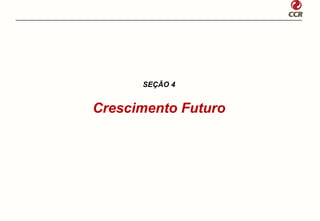 SEÇÃO 4


Crescimento Futuro
 