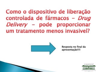 Resposta no final da
apresentação!!!!
 