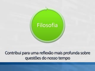 Filosofia
 