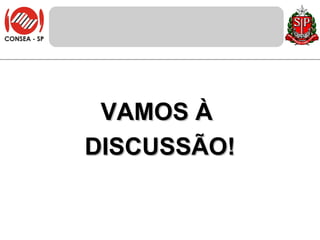 VAMOS À  DISCUSSÃO! 