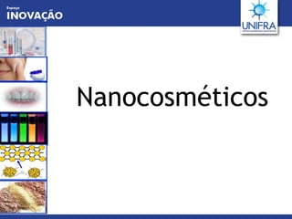 Nanocosméticos 