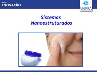 Sistemas  Nanoestruturados 