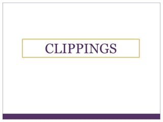 CLIPPINGS
 