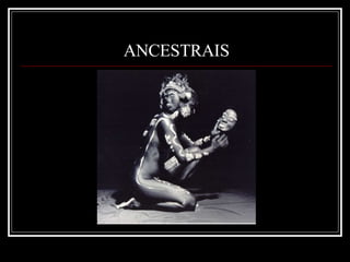 ANCESTRAIS 