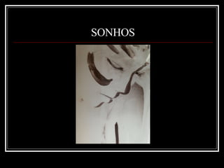 SONHOS 