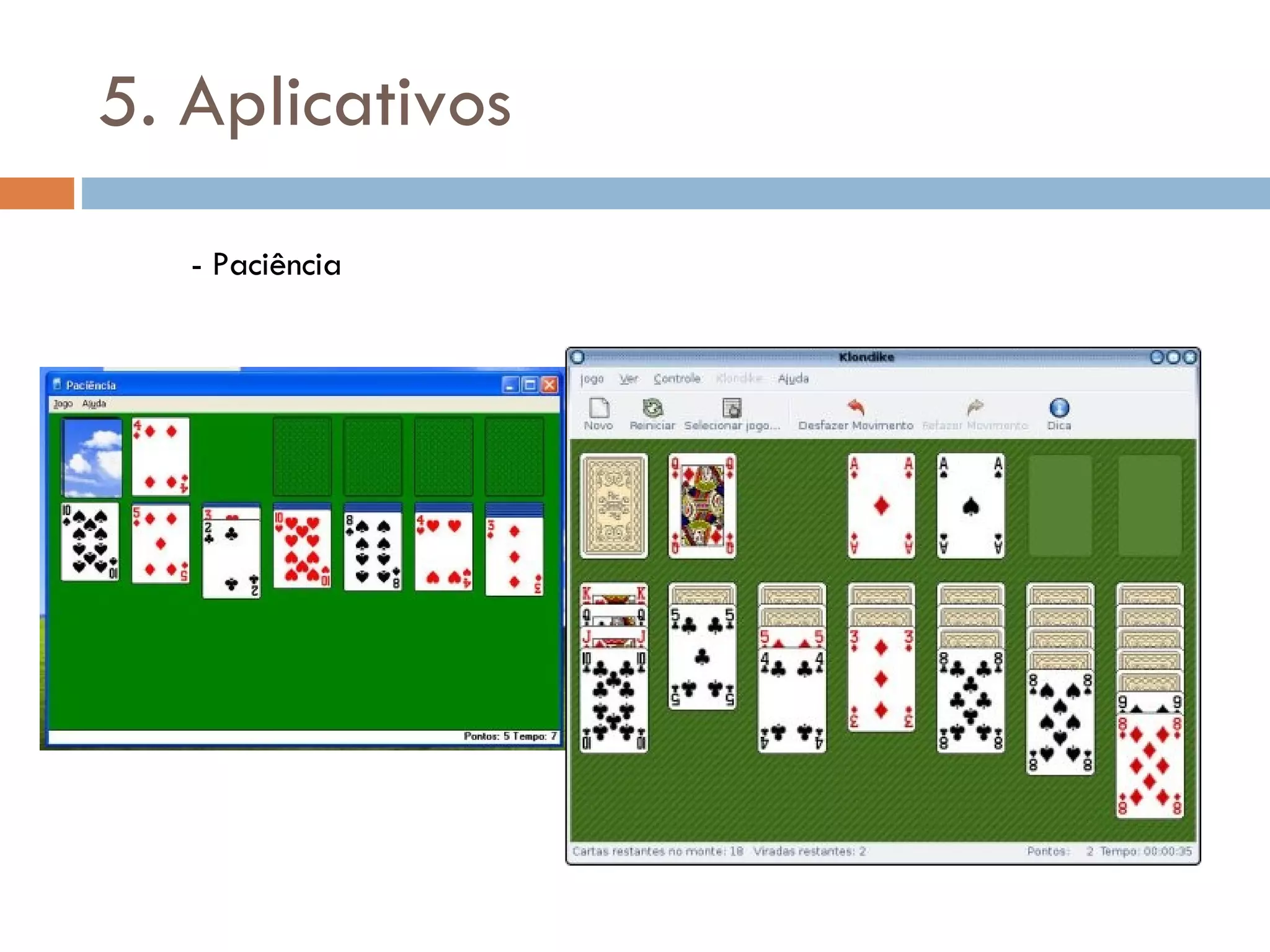 5. Aplicativos - Paciência 