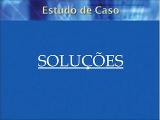SOLUÇÕES 