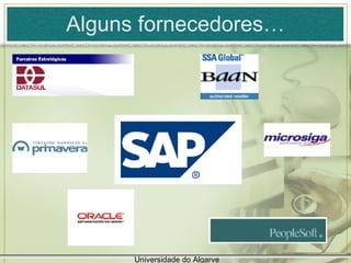 Alguns fornecedores… Universidade do Algarve 