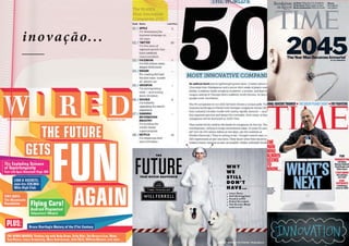 inov ação...

3/66
© Feel the Future 2011

 