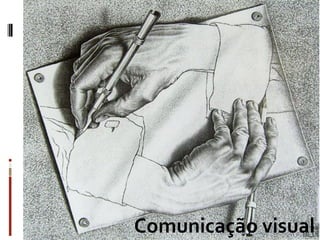 Comunicação visual
 