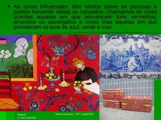 Matisse
A Sala Vermelha
Malas artesanais, 2011, Apodi/RN.
 