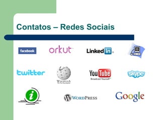 Contatos – Redes Sociais 