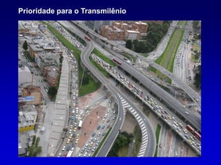 Prioridade para o Transmilênio
 