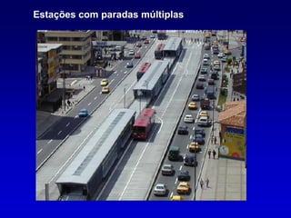 Estações com paradas múltiplas
 