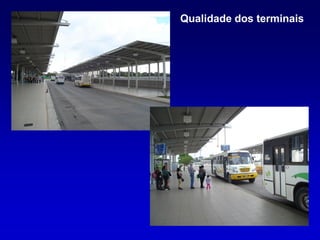 Qualidade dos terminais
 