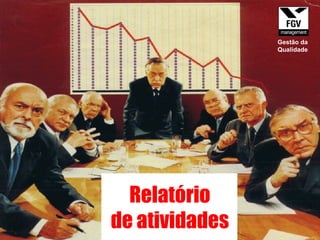 Relatório de atividades Gestão da Qualidade 