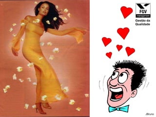 JBruno Gestão da Qualidade 