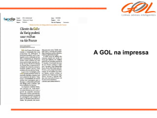 A GOL na impressa
 