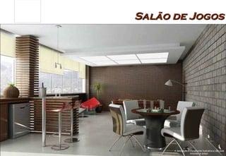 Salão de Jogos A decoração é meramente ilustrativa e não está incluída no preço. A decoração é meramente ilustrativa e não está incluída no preço. 