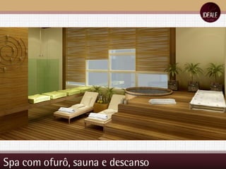 Spa com ofurô, sauna e descanso 