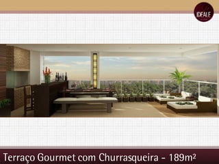 Terraço Gourmet com Churrasqueira - 189m² 