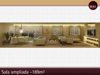 Sala ampliada -189m² 