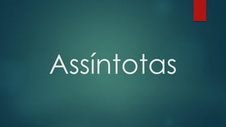 Assíntotas
 