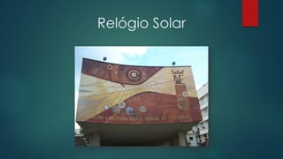 Relógio Solar
 