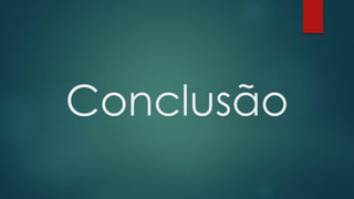 Conclusão
 
