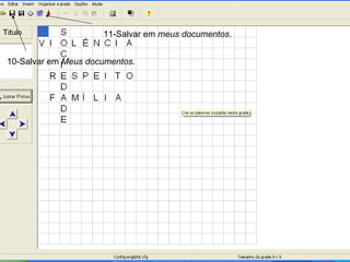 10-Salvar em  Meus documentos. 11-Salvar em  meus documentos . 