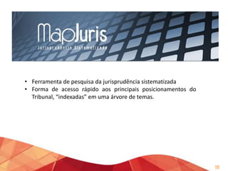A Assessoria de Súmula, Jurisprudência e Consultas Técnicas
extrai excertos de tese das deliberações do TCEMG e classifica
na árvore de temas.
As informações presentes no MapJuris abrangem:
- Todas as Consultas deliberadas pelo Tribunal;
- Decisões prolatadas a partir de 2012;
- Decisões paradigmáticas anteriores a 2012: julgados
reiteradamente citados pelos relatores (leadings cases).

19

 