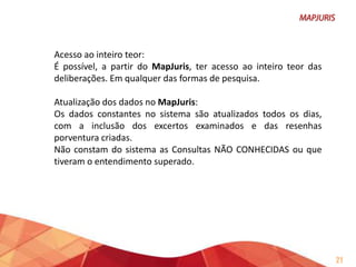 Formas de Pesquisa:
•
•
•
•

Árvore de temas
Referência Legal
Nota Taquigráfica
Assuntos, Temas e Resenhas

21

 