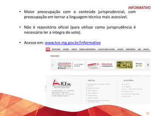 2013 – Versão atualizada.
Em fase final de edição.

2009 – Lançamento da Revista Especial “A Lei
8.666/93 e o TCEMG”
Disponível em:
http://revista.tce.mg.gov.br/Revista/RetornaRevista/301

41

 