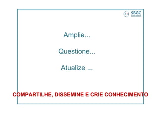 Amplie...

              Questione...

              Atualize ...


COMPARTILHE, DISSEMINE E CRIE CONHECIMENTO
 