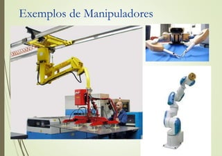 Exemplos de Manipuladores
 