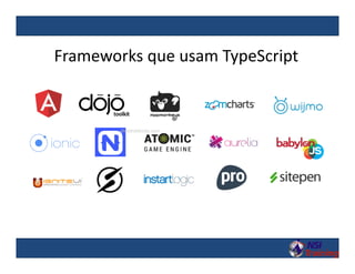Frameworks que usam TypeScript
 