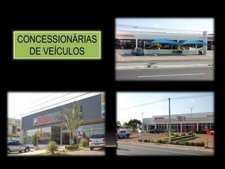 CONCESSIONÁRIAS
  DE VEÍCULOS
 