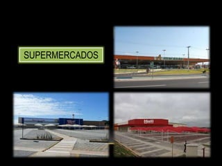 SUPERMERCADOS
 